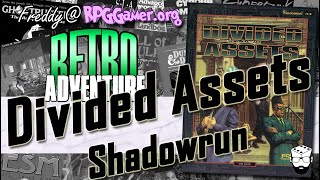 Divided Assets (Shadowrun, FASA, 1994) – High-Stakes Heists & Corporate Intrigue! | Retro Adventure