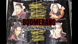Download lagu Boomerang - Pro (The Song of Hope) mp3 Download lagu Boomerang - Pro (The Song of Hope) mp3