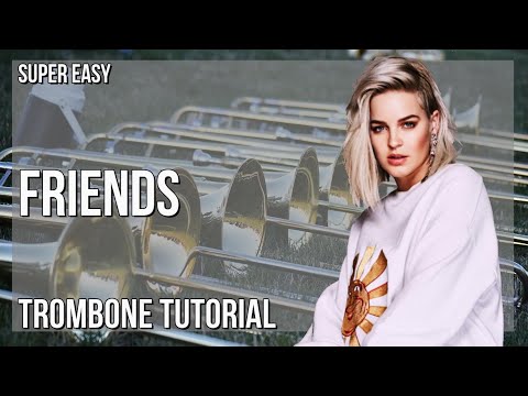 SUPER EASY: How to play Friends  by Marshmello and Anne Marie on Trombone (Tutorial)