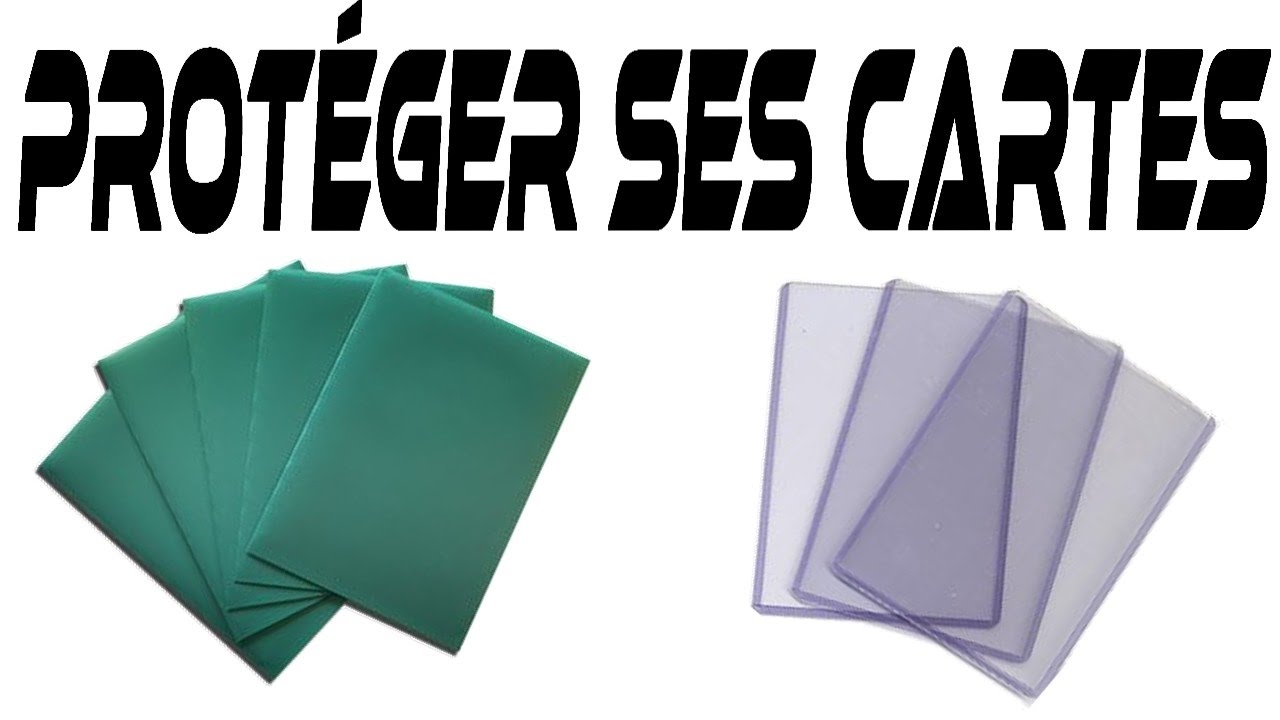 COMMENT PROTÉGER SES CARTES