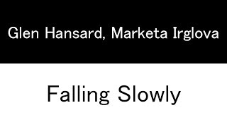 Glen Hansard, Marketa Irglova - Falling Slowly (Switch lyrics)
