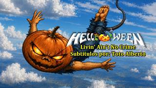 Helloween - Livin' Ain't No Crime ✨ [Subtitulos al Español / Lyrics]