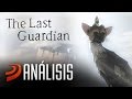 The Last Guardian An lisis pico Y Emotivo