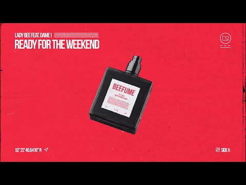 Lady Bee feat. Dame1 - Ready For The Weekend