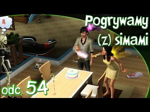 Pogrywamy (z) simami odc. 54 - The Sims 3 - "Potrójne urodziny"