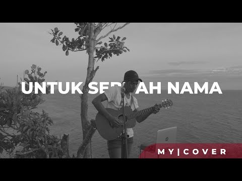 Untuk sebuah nama - Pance Pondaag ( Cover by My Marthynz ) #onetake #livecover