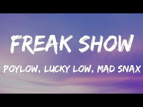 Poylow, Lucky low, MAD SNAX - Freak Show (Lyrics) ft. India Dupriez [NCS Release]