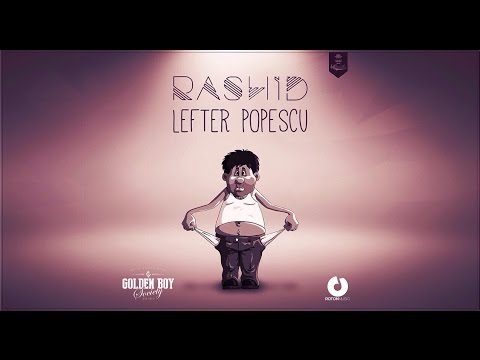 Rashid - Lefter Popescu (Official Music Video)