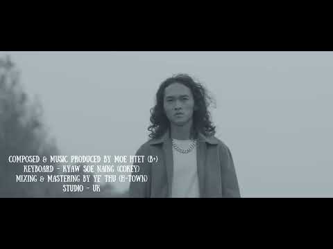The Cage (လှောင်အိမ်) - Moe Htet (B+) (ft. Myat Myat) (Official Music Video)