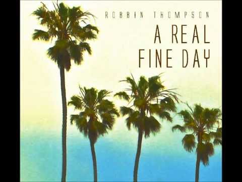 Robbin Thompson - A Real Fine Day