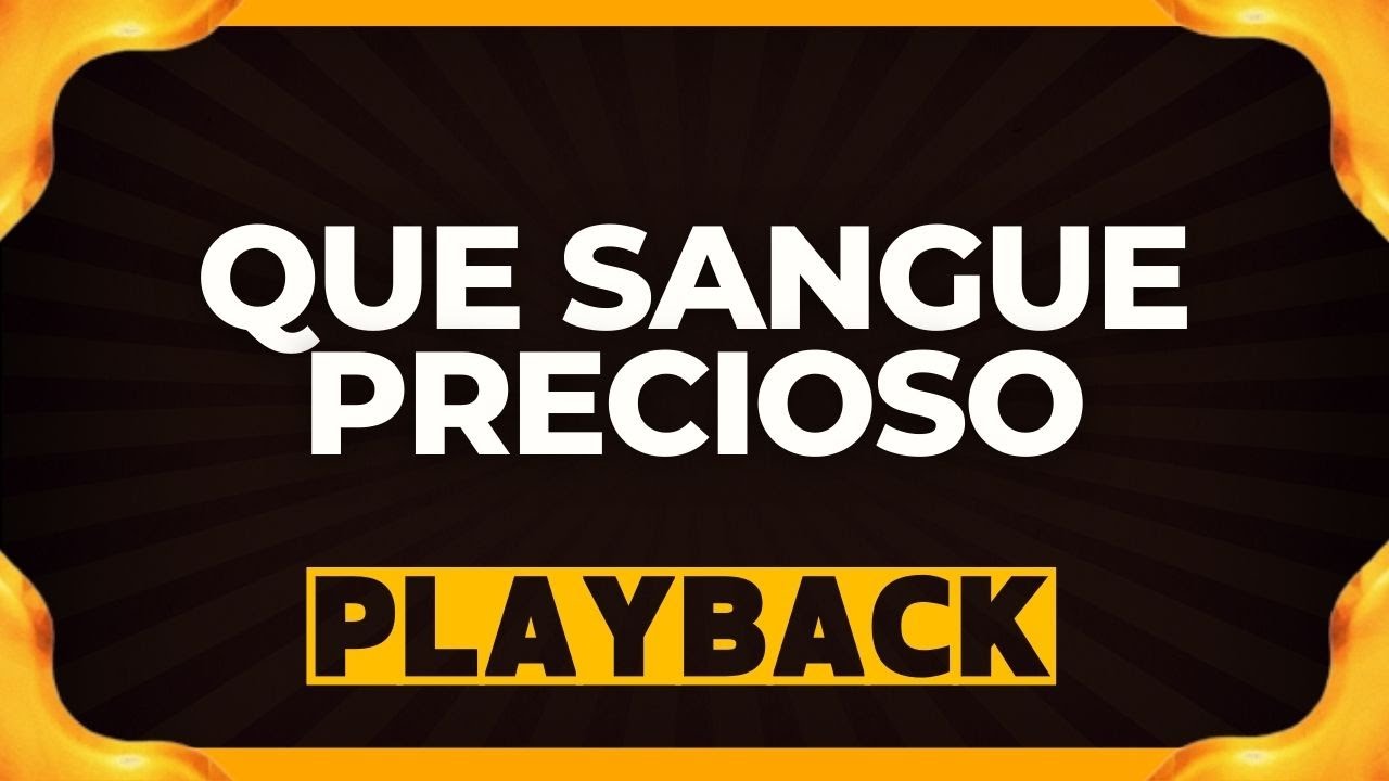 QUE SANGUE PRECIOSO playback