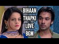 Bihaan Thapki Love BGM Ep 134 Thapki Pyaar Ki