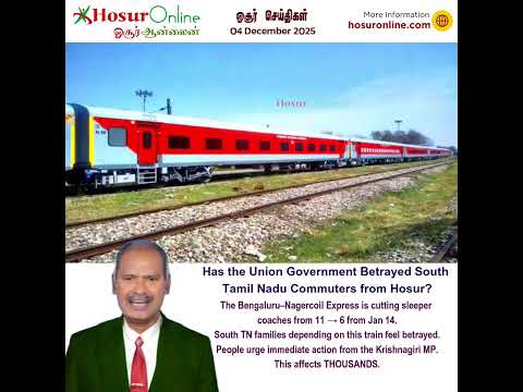 Bengaluru–Nagercoil Express Cuts Sleeper Coaches: Hosur’s South Tamil Nadu Community Protests