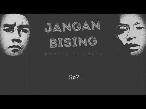 HUNTER - Jangan Bising ft CNSPR (prod Sang Kakala) (Lyrics  Video)