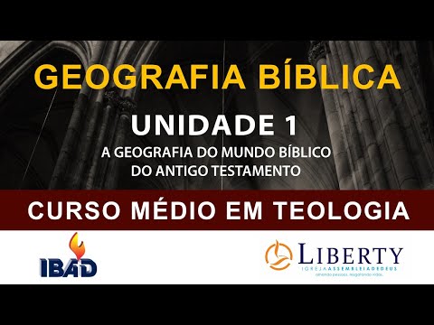 GEOGRAFIA BÍBLICA: UNIDADE 1 - A GEOGRAFIA DO MUNDO BÍBLICO DO ANTIGO TESTAMENTO