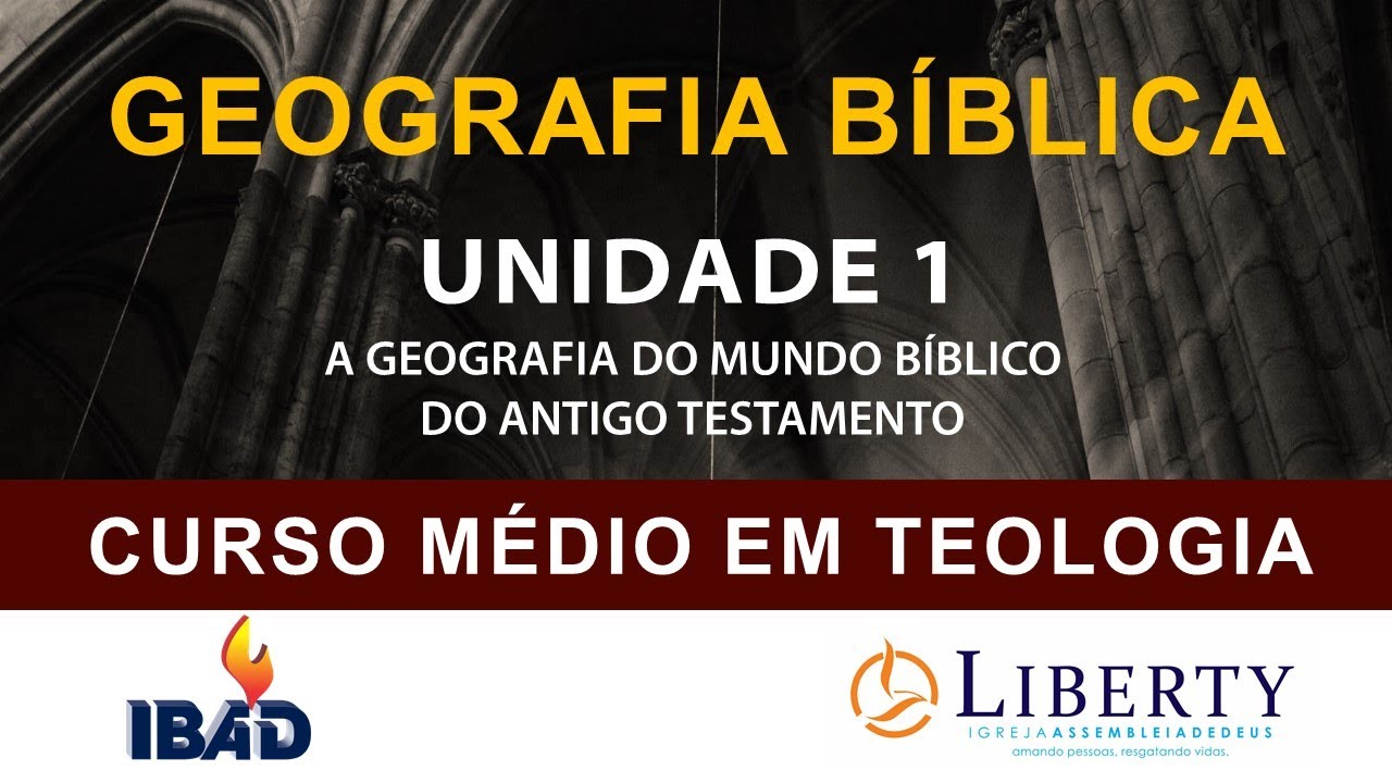 GEOGRAFIA BÍBLICA: UNIDADE 1 - A GEOGRAFIA DO MUNDO BÍBLICO DO ANTIGO TESTAMENTO