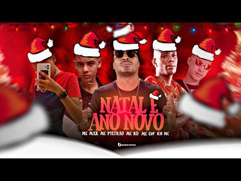 MC PYETRÃO MC MAX KN MC MC GW MC RD - NATAL E ANO NOVO BREGÃ FUNK (2022)