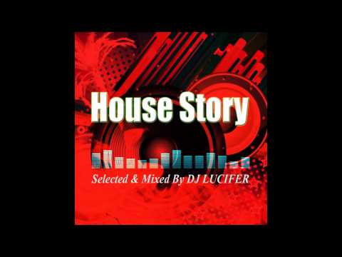 HOUSE CLASSICS  - HOUSE MUSIC STORY selected & mixed by dj Lucifer