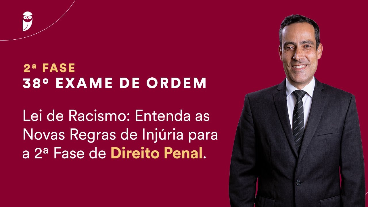Lei de Racismo: Entenda as Novas Regras de Injúria para a 2ª Fase de Direito Penal
