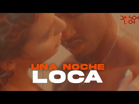 Una Noche Loca  - Dayson Lyon (Video Oficial)