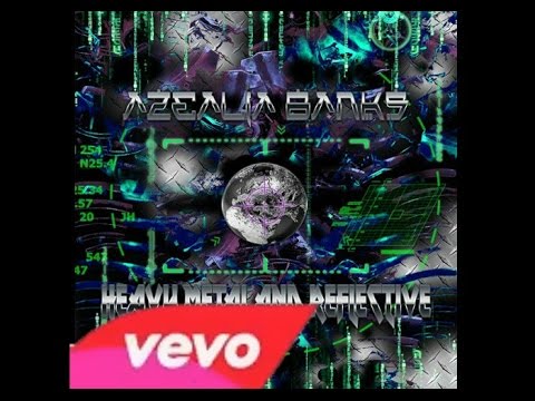 download lagu mp3 mp4 Azealia Banks Heavy Metal And Reflective Lyrics, download lagu Azealia Banks Heavy Metal And Reflective Lyrics gratis, unduh video klip Azealia Banks Heavy Metal And Reflective Lyrics