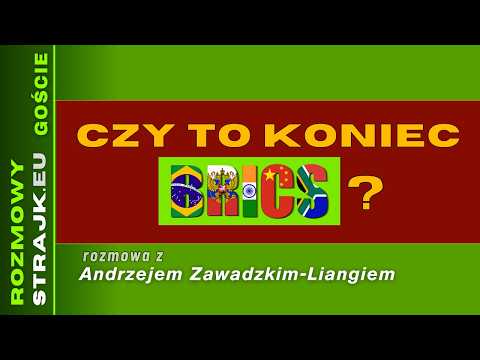 Rozmowy Strajku Goście: Czy to koniec BRICS?