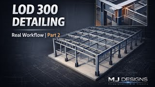 Warehouse BIM Modeling LOD 300 Steel Detailing: Part 2 Tutorial