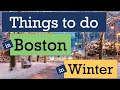 10 things to do in Boston in WINTER
