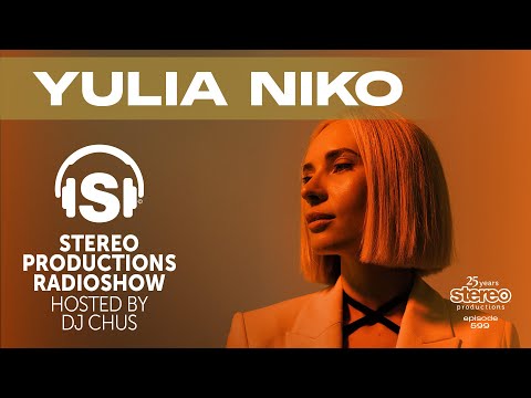 YULIA NIKO Stereo Productions Podcast 599