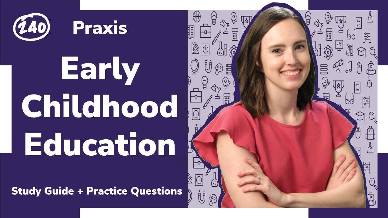 Praxis®️ Early Childhood Education (5025) Study Guide + Practice Questions!