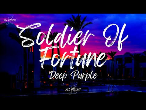 Deep Purple - Soldier Of Fortune (Lyrics)