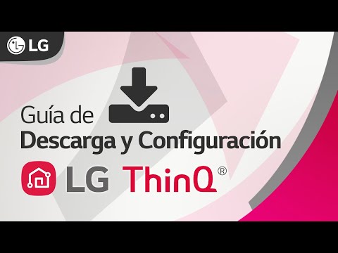 LG ThinQ  Guía de Descarga y Configuración