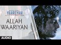 ALLAH WAARIYAN FULL SONG (AUDIO ...