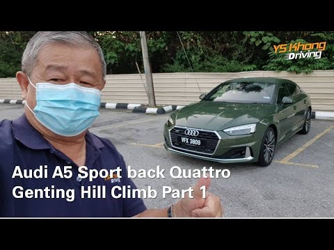 Audi A5 Sportback Quattro 2021- Baptism of Fire on Genting Hill Climb | YS Khong Driving