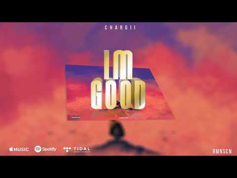 Chargii - I'm Good