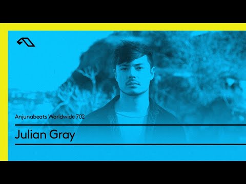 Anjunabeats Worldwide 702 with Julian Gray