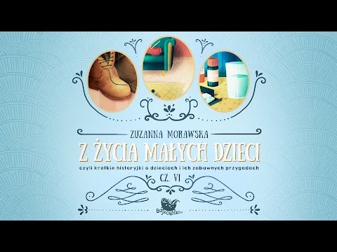 Z ŻYCIA MAŁYCH DZIECI CZ. 6 – Bajkowisko - bajki dla dzieci – słuchowisko (audiobook)