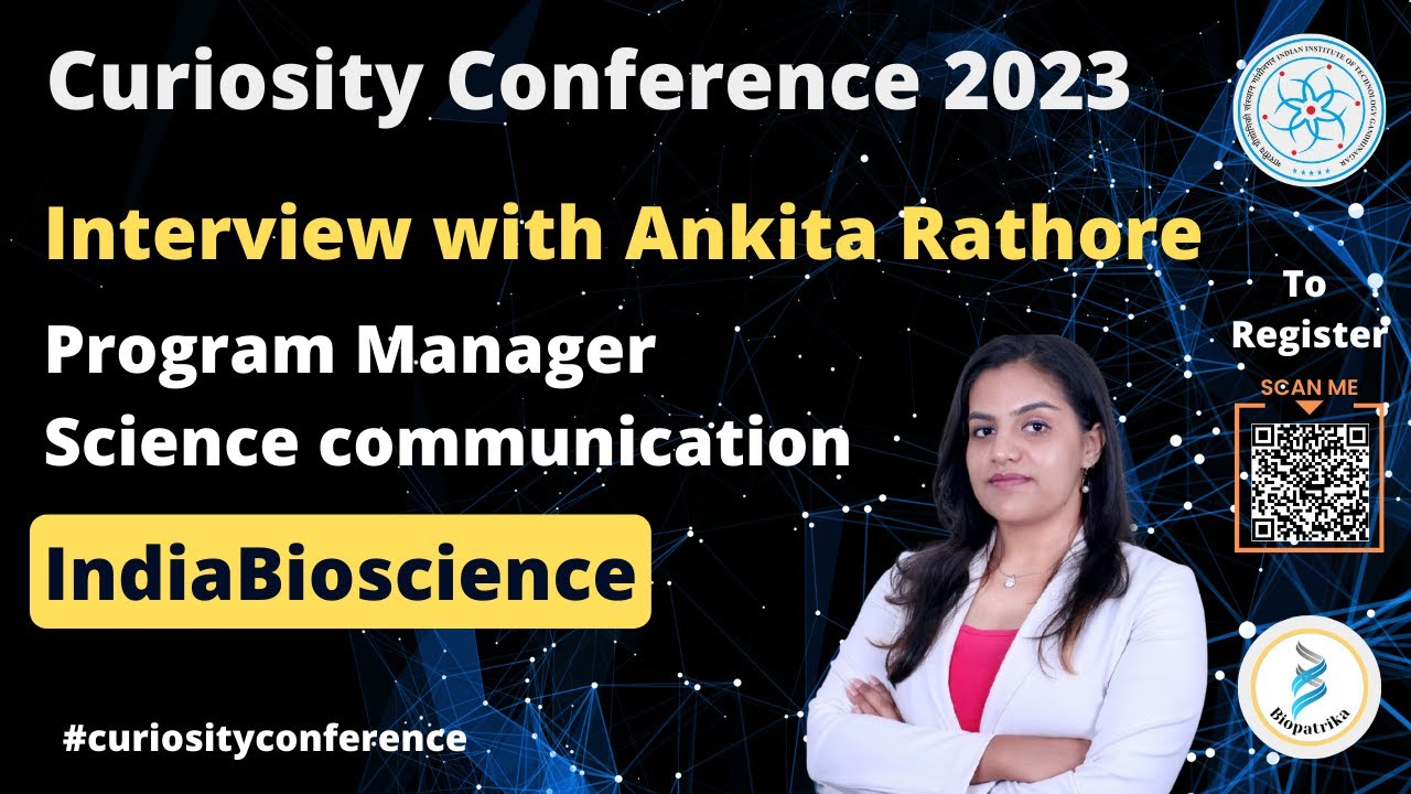 Interview with Ankita Rathore | Program Manager Scicomm | IndiaBioscience | #CuriosityConference