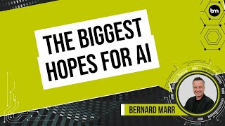 7 Greatest Hopes for AI: How It Could Transform Our Future