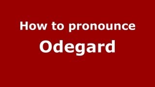 How to pronounce Odegard
