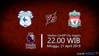 Live Streaming MNCTV Liga Inggris, Cardiff FC Vs Liverpool, Minggu Pukul 22.00 WIB