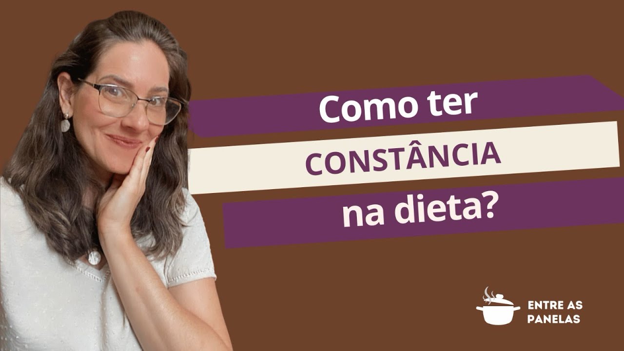Como ter constância na dieta?