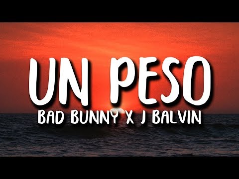 Bad Bunny x J. Balvin - UN PESO (Letra)
