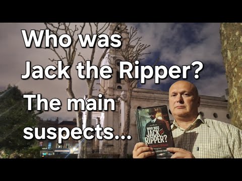 (71) Who was Jack the Ripper? The main suspects...