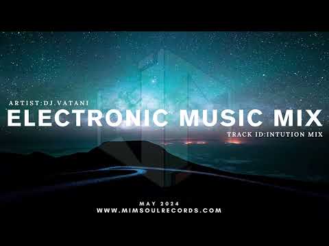 Melodic House & Techno Mix - (INTUITION - DJ.VATANI)