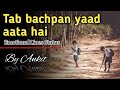 Tab Bachpan Yaad Aata Hai Ashutosh Rana Emotional Bachpan Status Shayari Whatsapp Status