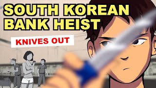 The Bizarre South Korean Bank Heist