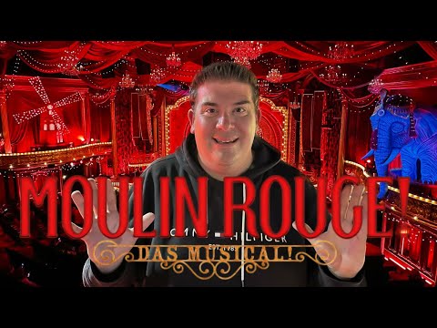 Moulin Rouge - The Musical in Cologne - Come with me to the most famous nightclub in the world + ...