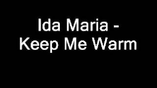 Ida Maria - Keep Me Warm