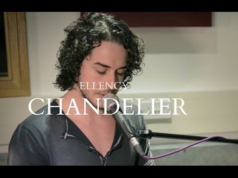 Chandelier (SIA cover)- Ellency